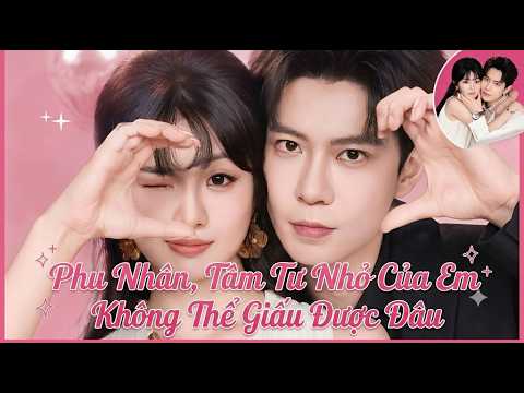 Tổng Tài Lạnh Lùng Có Thể Nghe Được Suy Nghĩ Của Vợ, Hóa Ra Lại Là Một Cô Nàng Hài Hước