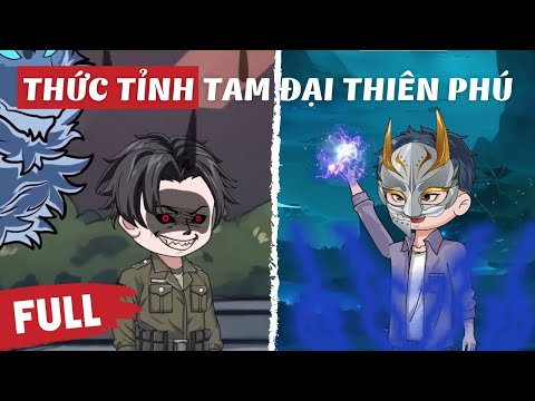 Full P1 | Thức Tỉnh Tam Đại Thiên Phú | Gà Review