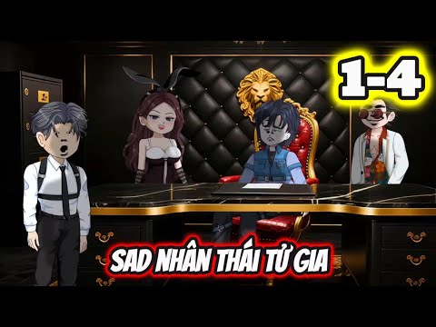 Full 1-4 | Sad Nhân Thái Tử Gia - Bạch Tiên Sinh