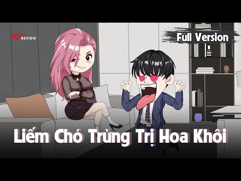 Full 1 - 12 | Liếm Chó Trừng Trị Hoa Khôi | Gà Review