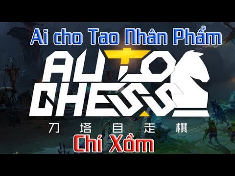 [AutoChess] Đợi em cô gái đem lại Nhân phẩm cho Anh