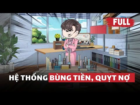 Full 1 - 25 | Hệ Thống Quỵt Tiền Bùng Nợ Siêu Cấp | Gà Review