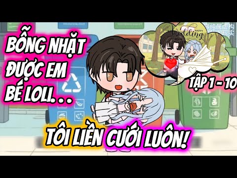 Bỗng Nhặt Được Em Gái Loli... Tôi Liền Cưới Luôn Tập 1 - 10 | TTD Vietsub