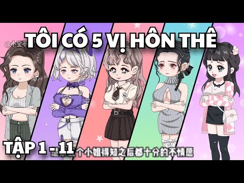 Tôi Có 5 Vị Hôn Thê Tập 1 - 11 | TTD Vietsub