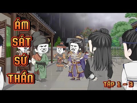 TẬP 1 - 3 I ÁM SÁT SỨ THẦN