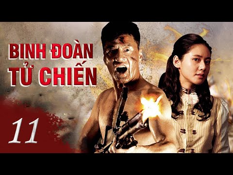BINH ĐOÀN TỬ CHIẾN - Tập 11 | Phim Hành Động Kháng Chiến Hay Xuất Sắc 2022 | SENY TV