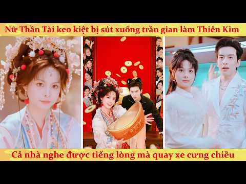 Tiếng lòng: Tiểu tài thần keo kiệt hạ phàm bị cả nhà nghe thấy tiếng lòng