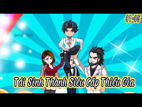 Tái Sinh Thành Siêu Cấp Thiếu Gia