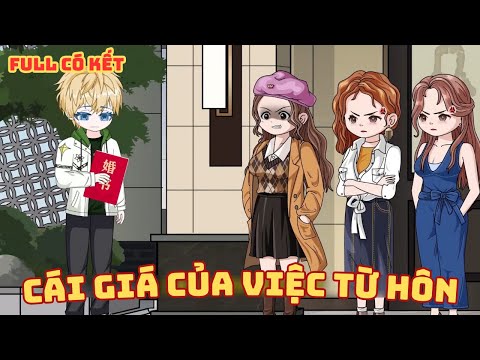 [ Full Có Kết ] Cái Giá Của Việc Từ Hôn