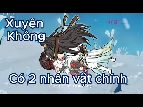 Xuyên Không Có 2 Nhân Vật Chính || Lê Tính