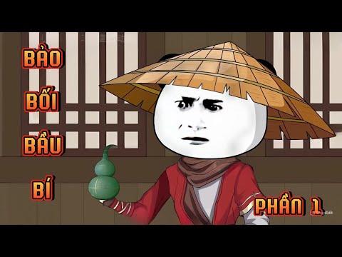 PHẦN 1 | BẢO BỐI BẦU BÍ