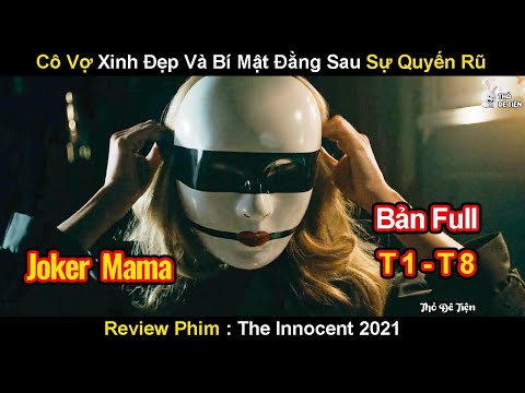 Cô Vợ Xinh Đẹp Và Bí Mật Đáng Sợ Đằng Sau Sự Quyến Rũ | Review Phim Người Vô Tội 2021