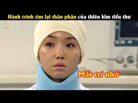 [Review Phim]  Hành trình tìm lại thân phận của thiên kim tiểu thư