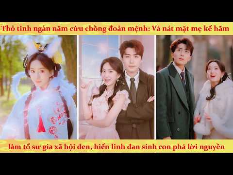 Thỏ Yêu trùng sinh ngàn năm, đấm bay lời nguyền đoản mệnh cứu tổng tài chồng yêu