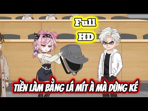 Full END | TIỀN LÀM BẰNG LÁ MÍT À MÀ DÙNG KÉ VÀ CÁI KẾT | Phim Hay Có Kết - Bạch Tiên Sinh