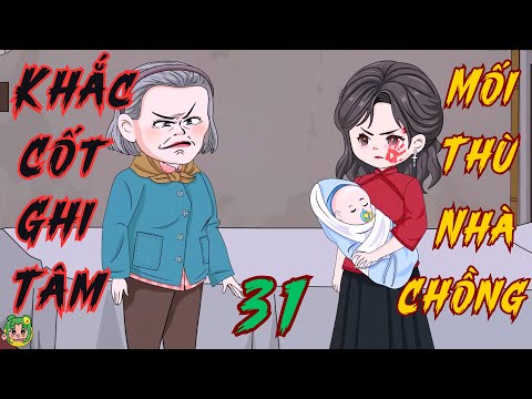 TẬP 31 - Khắc Cốt Ghi Tâm Mối Thù Nhà Chồng  | Bơ Review