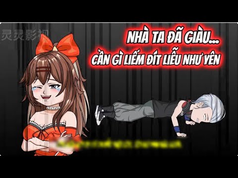 Nhà Ta Đã Giàu... Cần Gì Liếm Đít Liễu Như Yên | Sub Review