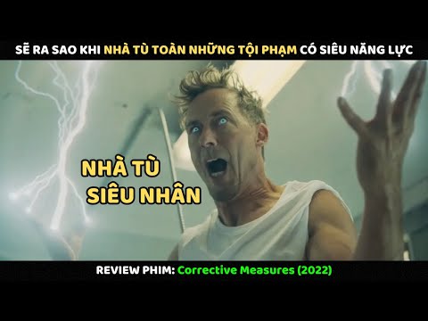 Sẽ Ra Sao Khi Nhà Tù Toàn Những Tội Phạm Có Siêu Năng Lực l Review Phim