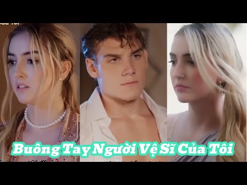 Buông Tay Người Vệ Sĩ Của Tôi [Review Phim]
