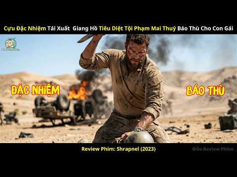 [Review Phim] Cựu Đặc Nhiệm Tái Xuất  Giang Hồ Tiêu Diệt Tội Phạm Mai Thuý Báo Thù Cho Con Gái