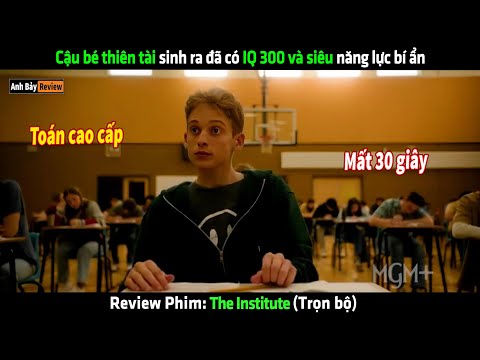 Cậu bé thiên tài sinh ra đã có IQ 300 và siêu năng lực bí ẩn - Review phim hay