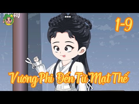 TẬP 1 - 9 - Vương Phi Đến Từ Mạt Thế | Bơ Review