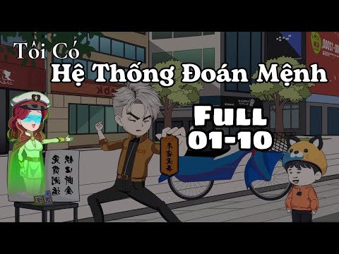 Full 01-10 | Tôi Có Hệ Thống Đoán Mệnh | Cáo Ú Review