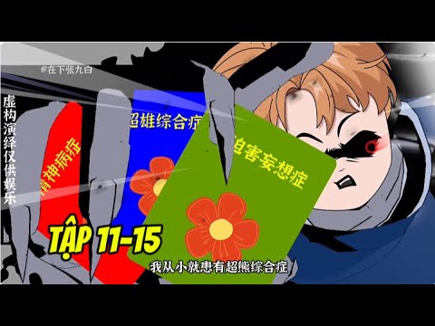 Tôi Có 3 Chứng Chỉ Tâm Thần Tập 11-15 | Lê Tính