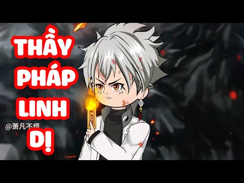 Full (1-5) | Thầy Pháp Linh Dị - Bạch Tiên Sinh