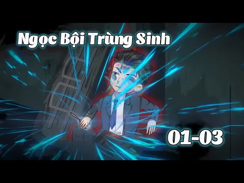 Ngọc Bội Trùng Sinh - Tập 1 - 3 | Gà Review