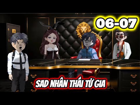 Tập 06-07 | Sad Nhân Thái Tử Gia - Bạch Tiên Sinh