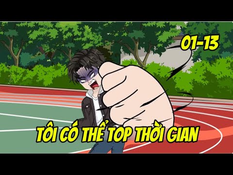 Tôi Có Thể Dừng Thời Gian Tập 01-13 | Sub Review