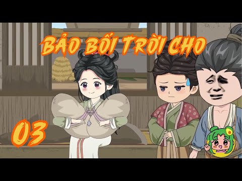 TẬP 03 - Bảo Bối Trời Cho | Bơ Review
