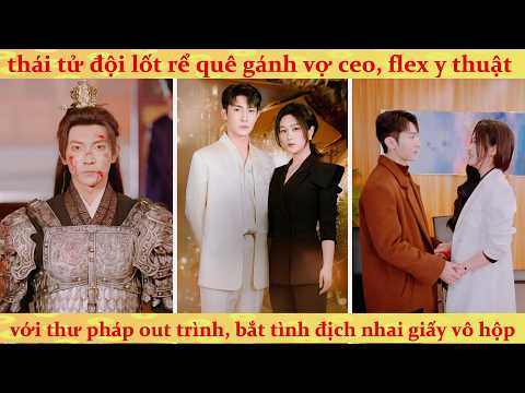 Chàng rể phế vật hóa ra là Thái Tử trùng sinh vả mặt Thiếu Gia giả