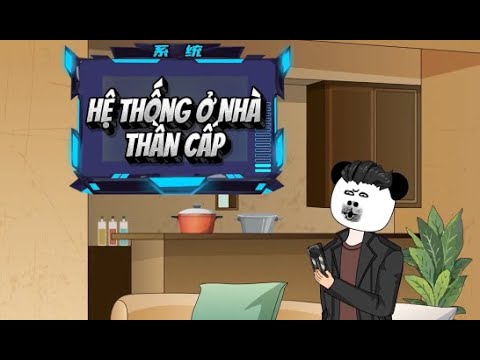Hệ Thống Ở Nhà Cấp Thần | Lê Tính