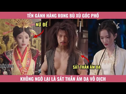 Tên Gánh Hàng Rong Bù Xù Góc Phố, Không Ngờ Lại Là Sát Thần Ám Dạ Vô Địch