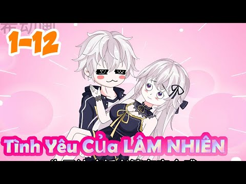 Tình Yêu Của Lâm Nhiên Thiếu Gia | 01-12 | Dis VietSub