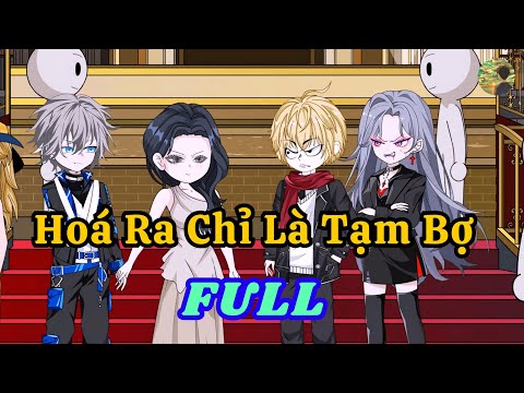 FULL - Hoá Ra Chỉ Là Tạm Bợ  |  Bò Review