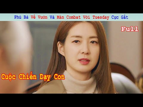 Review Phim: Khi Phú Bà Làm Mẹ Bỉm Và Màn Combat Cực Cháy Với Tuesday