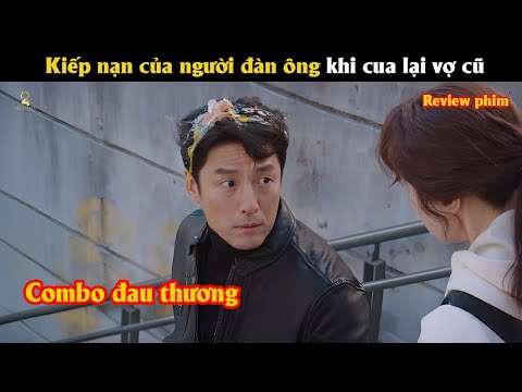 [Review Phim] Kiếp nạn của người chồng khi cua lại vợ cũ