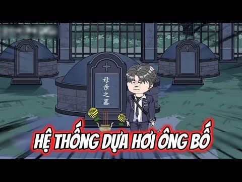 Hệ Thống Dựa Hơi Ông Bố | Sub Review