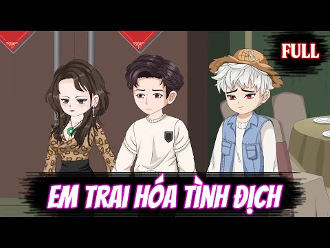 Full | Em Trai Hóa Tình Địch