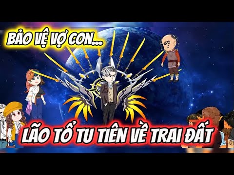 Lão Tổ Tu Tiên Trở Về Trái Đất... Bảo Vệ Vợ Con | Sub Review