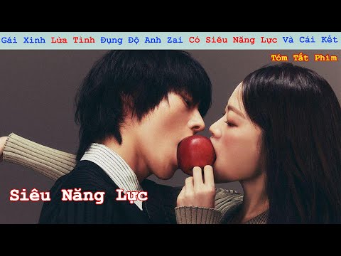 Review Phim: Gái Xinh Lừa Tình Đụng Độ Anh Zai Có Siêu Năng Lực Và Cái Kết  | Full | A Phim Review
