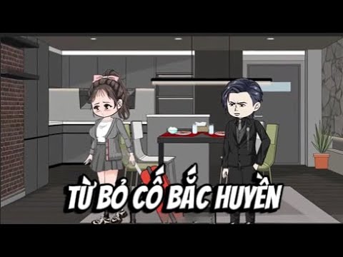 FULL 5H | Từ Bỏ Cố Bắc Huyền | Lê Tính