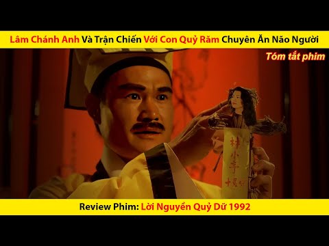 [REVIEW PHIM] Lâm Chánh Anh Và Trận Chiến Với Con Quỷ Răm Chuyên Ăn Não Người || Lời Nguyền Quỷ Dữ