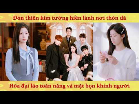 Đón Thiên Kim Thật Về Nào Ngờ Lại Là Đại Lão Giấu Nghề