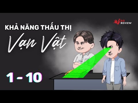 Tập 1 - 10 | Khả Năng Thấu Thị Vạn Vật | Gà Review
