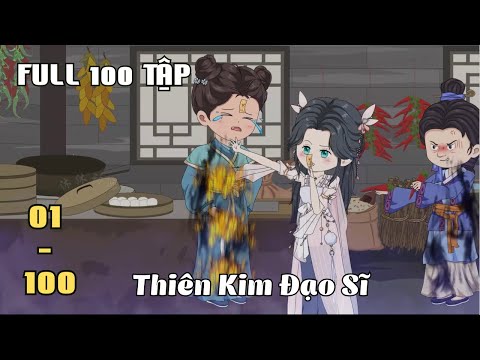 Full 100 Tập | Tập 01 - 100 | Thiên Kim Đạo Sĩ | Cáo Ú Review