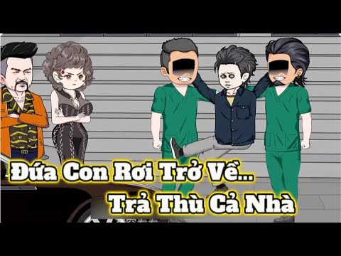 Đứa Con Rơi Trở Về... Trả Thù Cả Nhà | Lê Tính